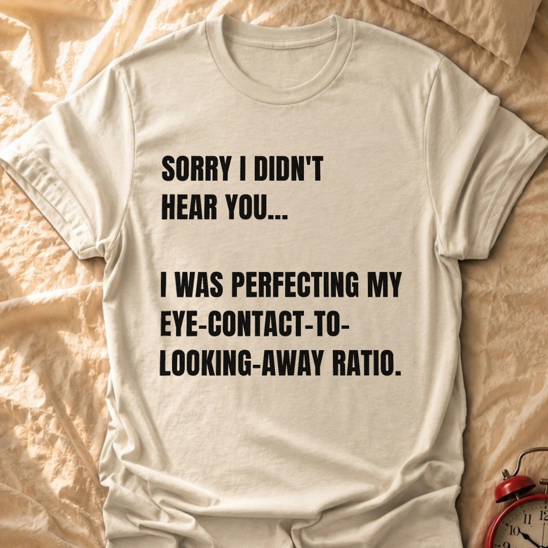 Eye Contact Ratio T-Shirt