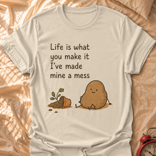 What You Make It T-Shirt