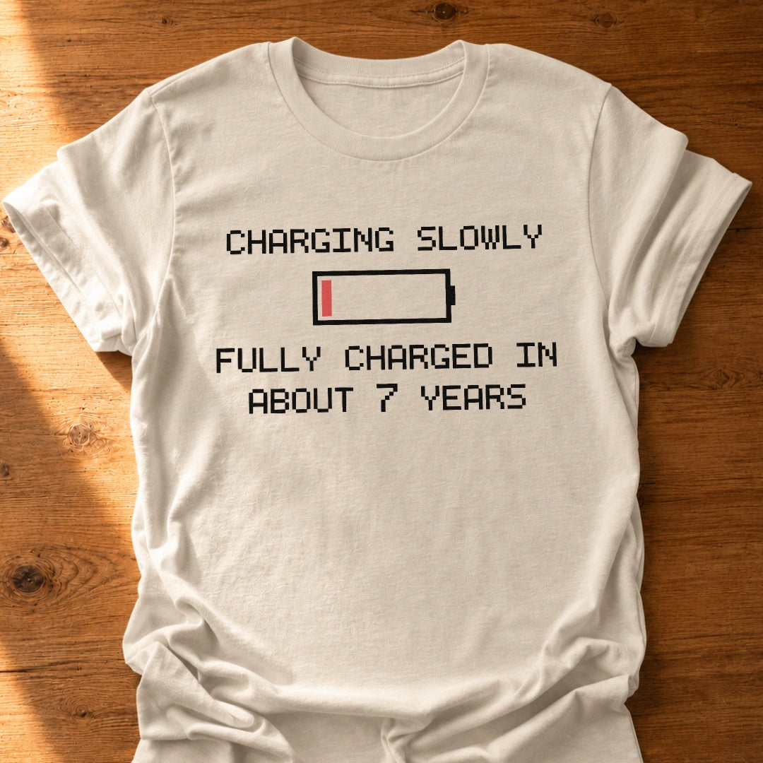 Charging Slowly T-Shirt