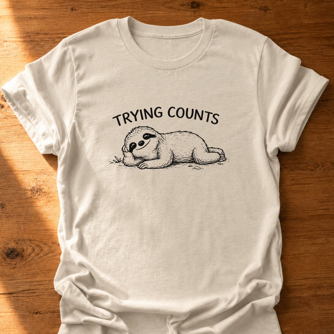 Trying Counts T-Shirt