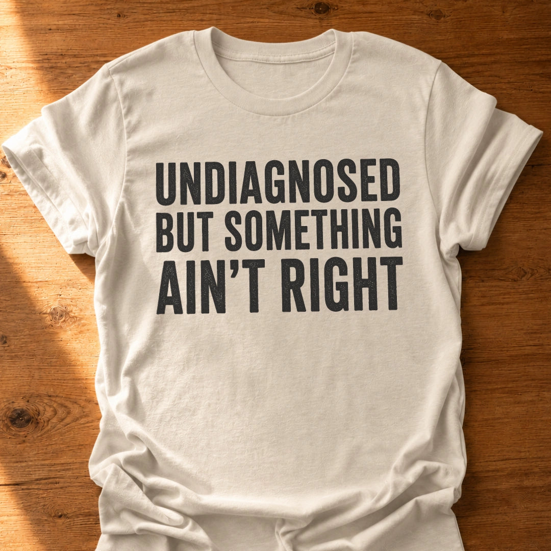 Undiagnosed T-Shirt