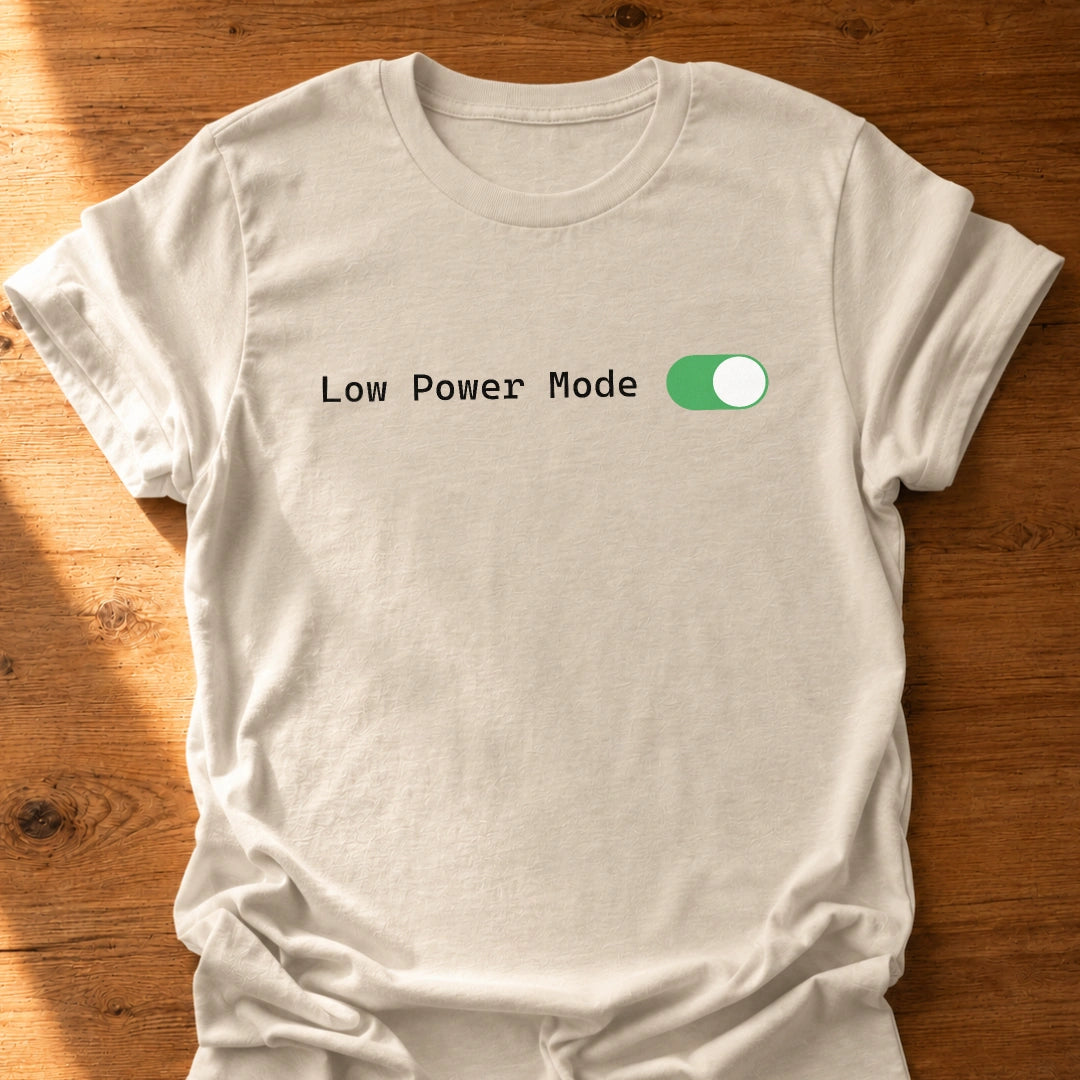 Low Power Mode T-Shirt