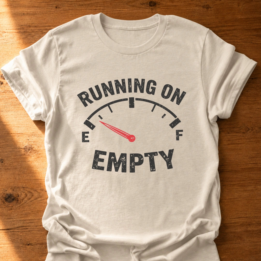 Running On Empty T-Shirt