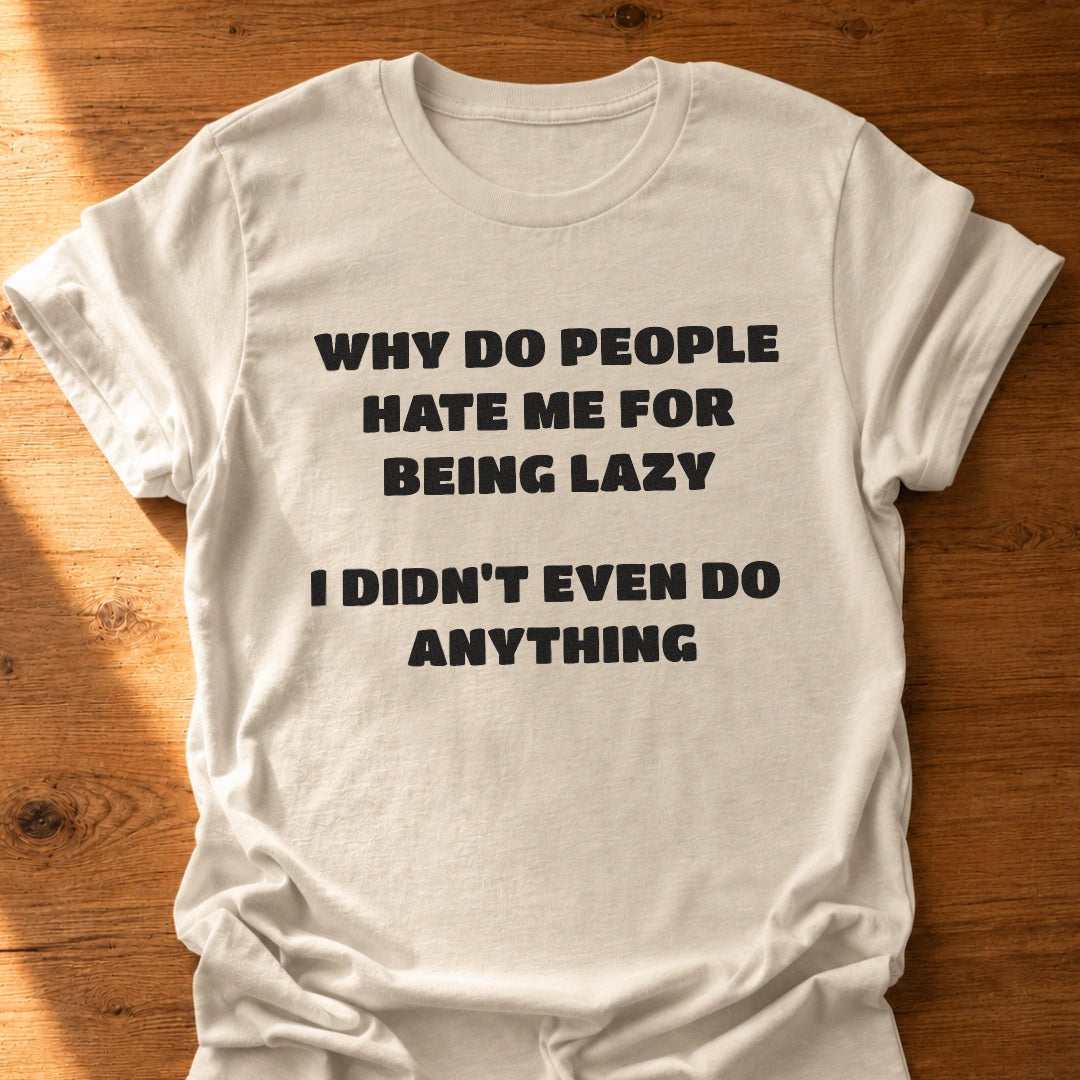 Didn't Do Anything T-Shirt