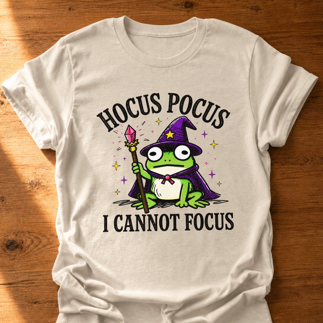 I Cannot Focus T-Shirt