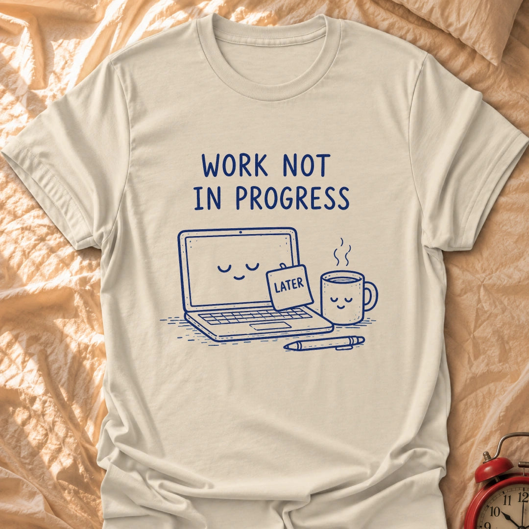 Not In Progress T-Shirt
