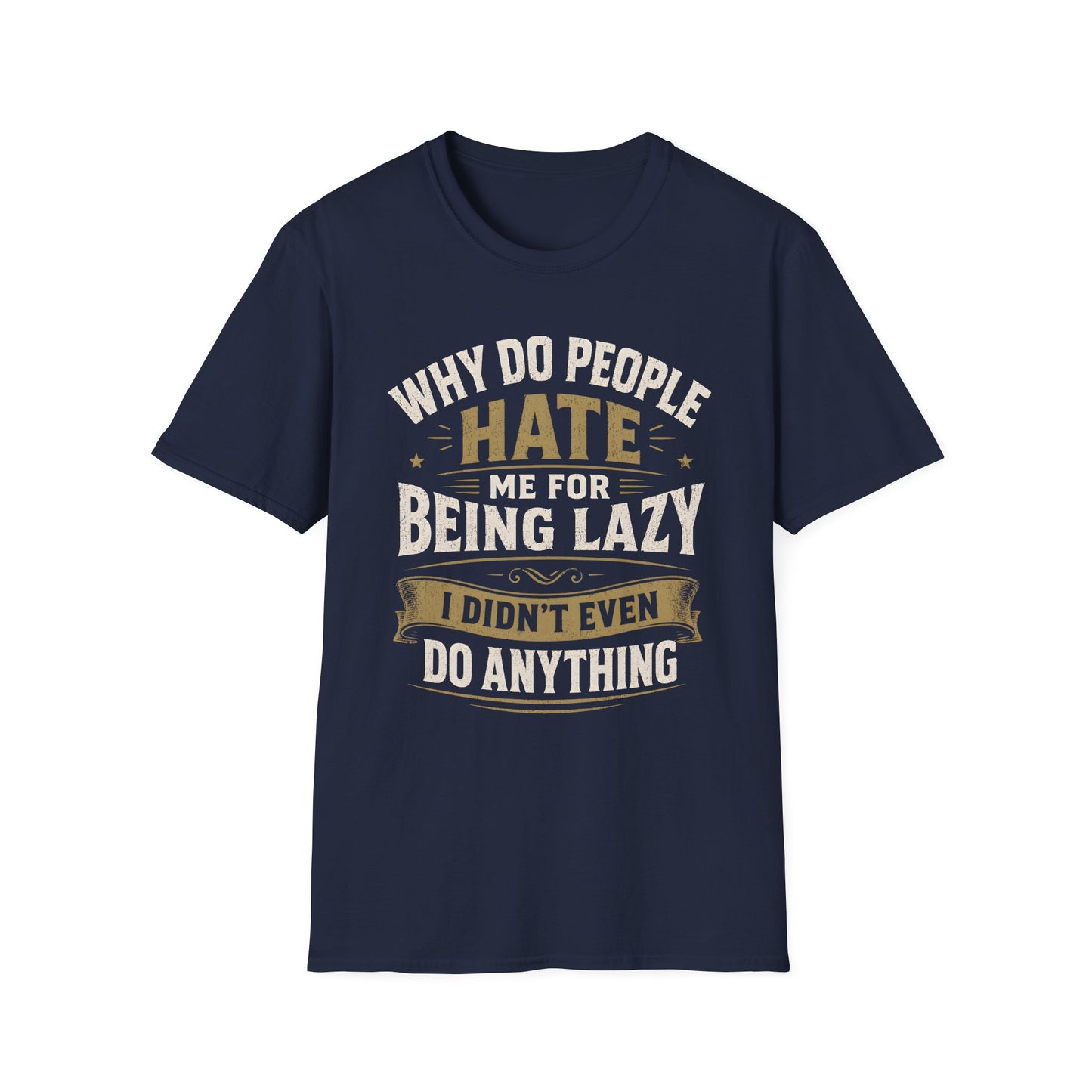Didn't Even Do Anything T-Shirt