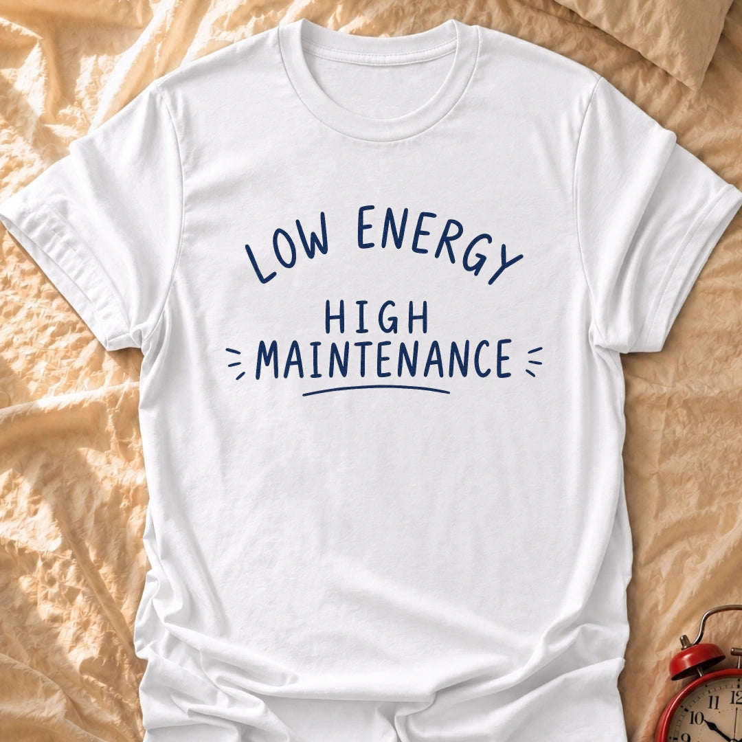 High Maintanence T-Shirt