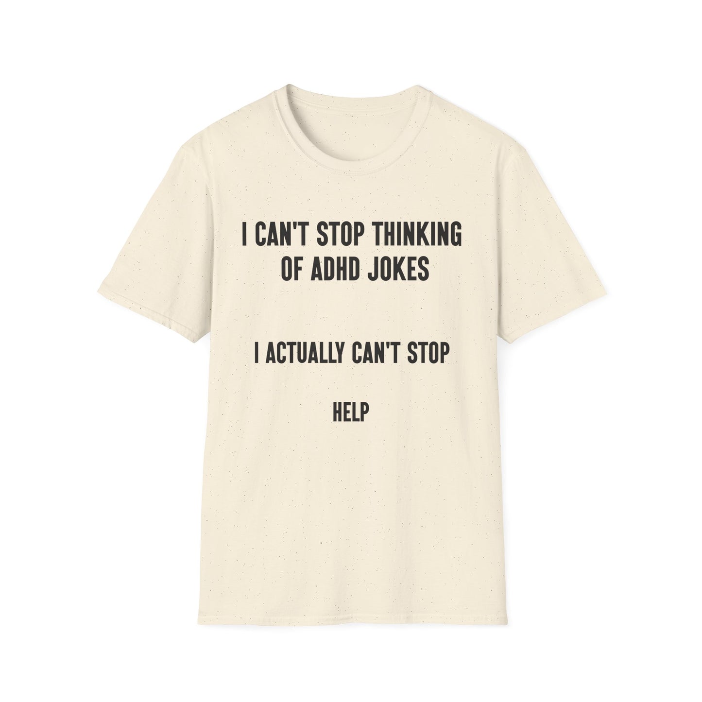 Actually Can't Stop Help T-Shirt